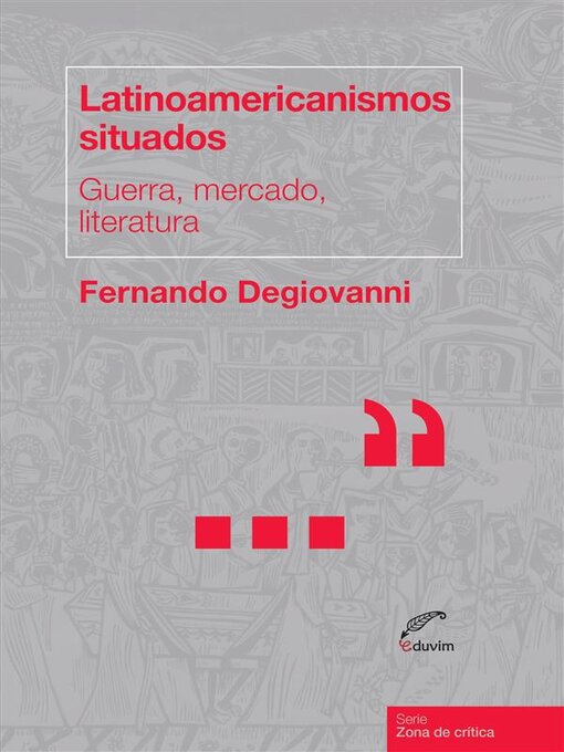 Title details for Latinoamericanismos situados by Fernando Degiovanni - Available
